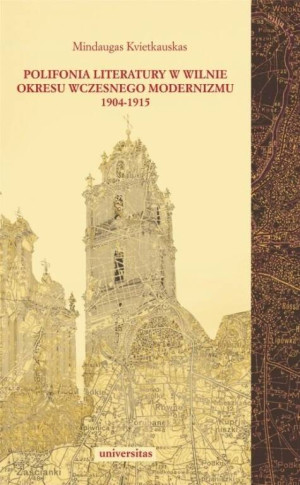 Polifonia literatury w Wilnie okresu wczesnego modernizmu 1904-1915