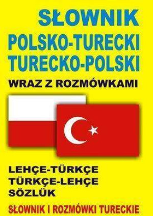 Słownik polsko-turecki, turecko-polski wraz z rozmówkami