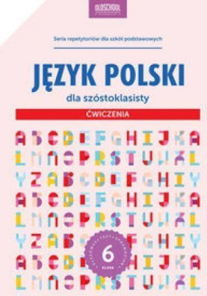 Język polski dla szóstoklasisty. Ćwiczenia