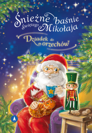 Dziadek do orzechów. Śnieżne baśnie Świętego Mikołaja