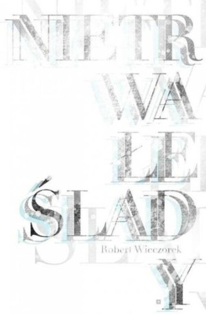 Nietrwałe ślady