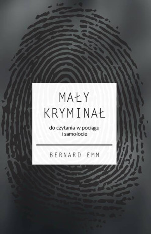 Mały kryminał. Do czytania w pociągu i samolocie