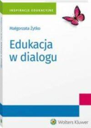 Edukacja w dialogu. Inspiracje edukacyjne