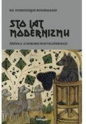 Sto lat modernizmu. Źródła II Soboru Watykańskiego