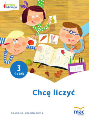 Chcę liczyć. Trzylatek. Owocna edukacja