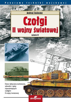Czołgi II wojny światowej. Panorama techniki wojskowej