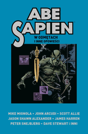 Abe Sapien. W odmętach i inne opowieści. Tom 3