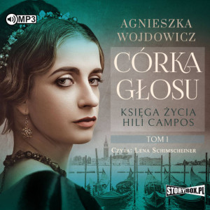 Córka głosu. Księga życia Hili Campos. Tom 1 Audiobook