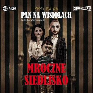 Mroczne siedlisko. Pan na Wisiołach. Tom 1 Audiobook