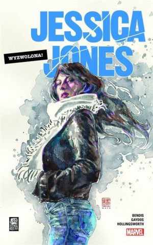 Wyzwolona. Jessica Jones Tom 1