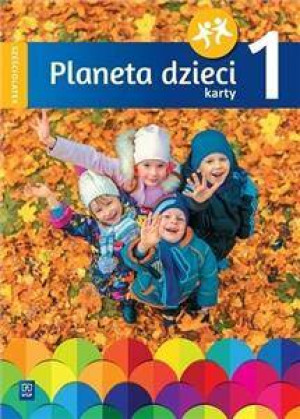 Planeta dzieci. Sześciolatek. Karty pracy 1