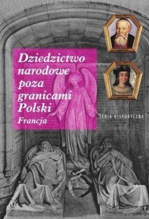 Dziedzictwo narodowe poza granicami Polski. Francja