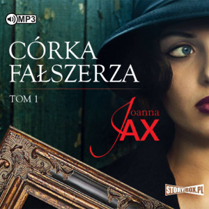 Córka fałszerza. Tom 1. Audiobook