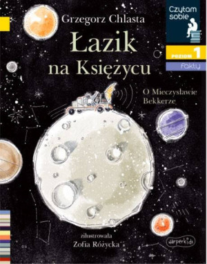 Łazik na księżycu. Czytam sobie. Poziom 1