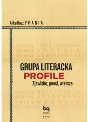 Grupa Literacka PROFILE. Zjawisko, poeci, wiersze