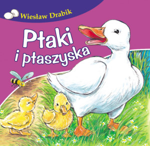 Ptaki i ptaszyska. Bajki dla malucha