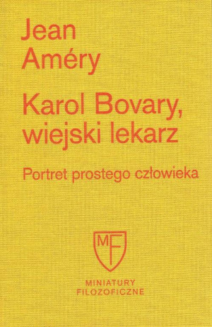 Karol Bovary, wiejski lekarz. Portret prostego..