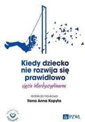 Kiedy dziecko nie rozwija się prawidłowo