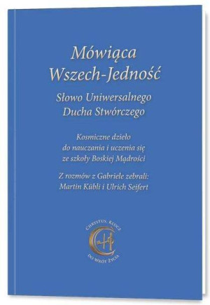Mówiąca Wszech Jedność Słowo Uniwersalnego Ducha Stwórczego Gandalf.com.pl