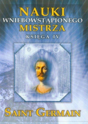 Nauki wniebowstąpionego mistrza. Księga 4