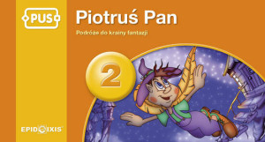 PUS. Piotruś Pan 2. Podróż do krainy fantazji