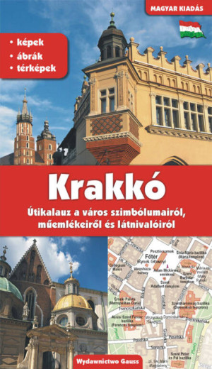 Kraków przewodnik po symbolach zabytkach i atrakcjach wer. Węgierska