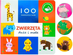 100 pierwszych słów: Zwierzęta duże i małe