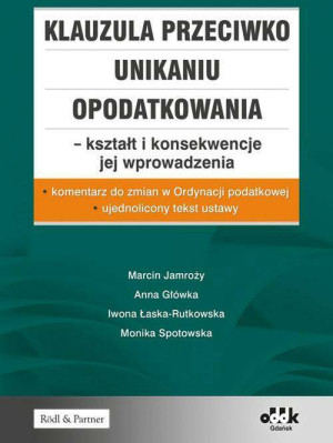 Klauzula przeciwko unikaniu opodatkowania - kształt i konsekwencje jej wprowadzenia