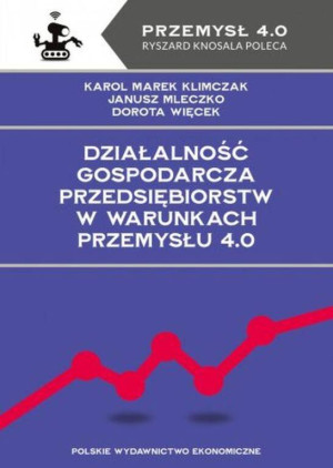 Działalność gospodarcza przedsiębiorstw w warunkach Przemysłu 4.0
