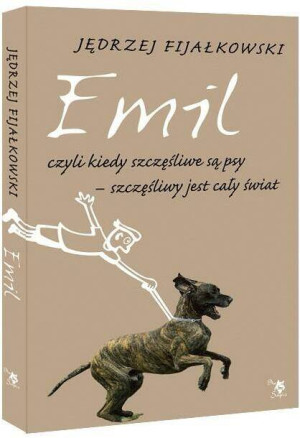Emil, czyli kiedy szczęśliwe są psy, szczęśliwy...
