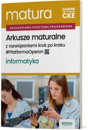 Matura 2026 Informatyka. Arkusze maturalne z rozwiązaniami krok po kroku. Zakres rozszerzony