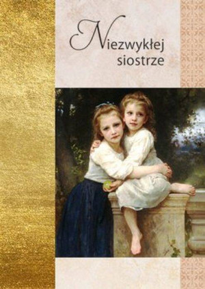Niezwykłej siostrze. Złota seria