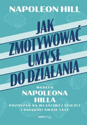 Jak zmotywować umysł do działania