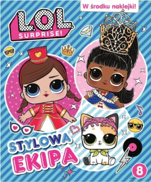 L.O.L. Surprise! cz. 8 Stylowa Ekipa