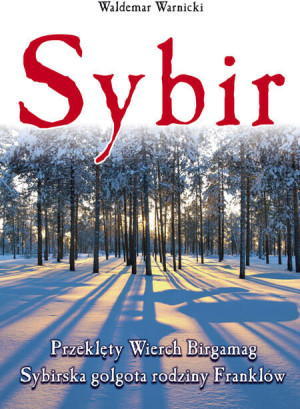 Sybir. Przeklęty Wierch Birgamag. Sybirska golgota