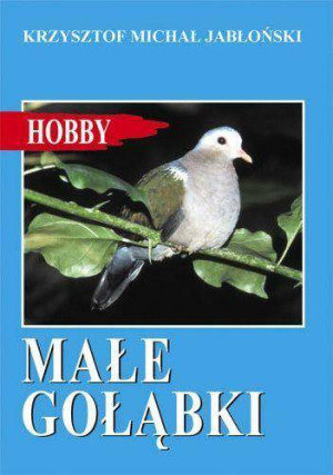 Małe gołąbki. Hobby