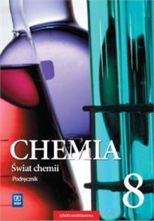 Świat chemii 8. Podręcznik. Szkoła podstawowa