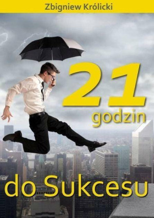 21 godzin do sukcesu. Wydanie 2