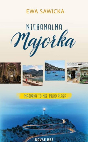 Niebanalna Majorka. Majorka to nie tylko plaża