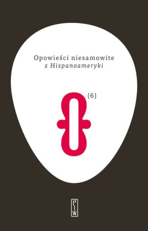 Opowieści niesamowite z Hispanoameryki. Tom 6