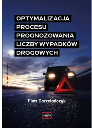 Optymalizacja procesu prognozowania liczby wypadków drogowych