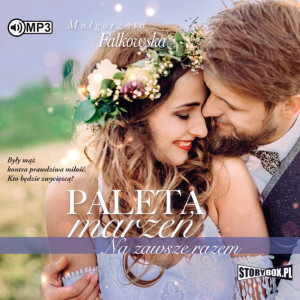 Na zawsze razem. Paleta marzeń. Tom 3. Audiobook