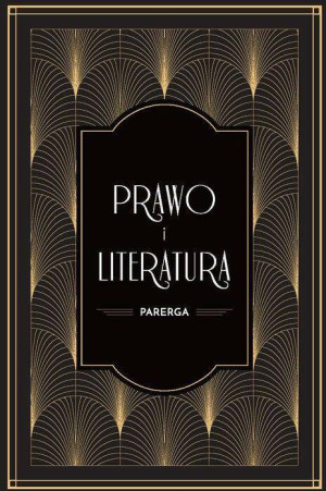 Prawo i literatura. Parerga