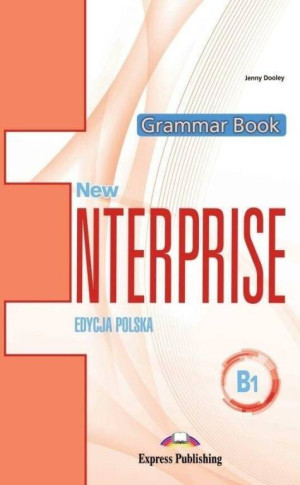 New Enterprise. Grammar Book (Książka do gramatyki). Poziom B1 . Język angielski