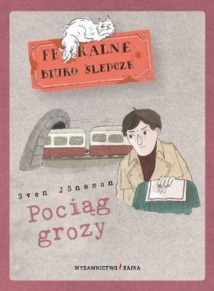 Pociąg grozy. Feralne Biuro Śledcze