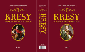 Kresy. Śladami wielkich Polaków. Tom 1-2