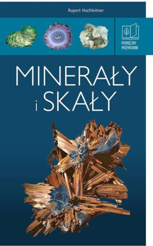 Minerały i skały. Podręczny przewodnik