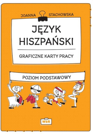Język hiszpański. Poziom podstawowy. Graficzne karty pracy