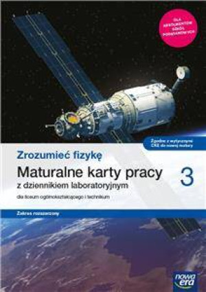 Zrozumieć fizykę 3. Zakres rozszerzony. Maturalne karty pracy. Liceum i technikum