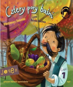 Jesień. Cztery pory baśni. Część 1. Audiobook